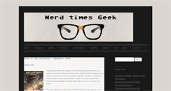Desktop Screenshot of nerdtimesgeek.com